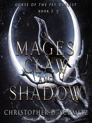 cover image of Of Mages, Claw, and Shadow